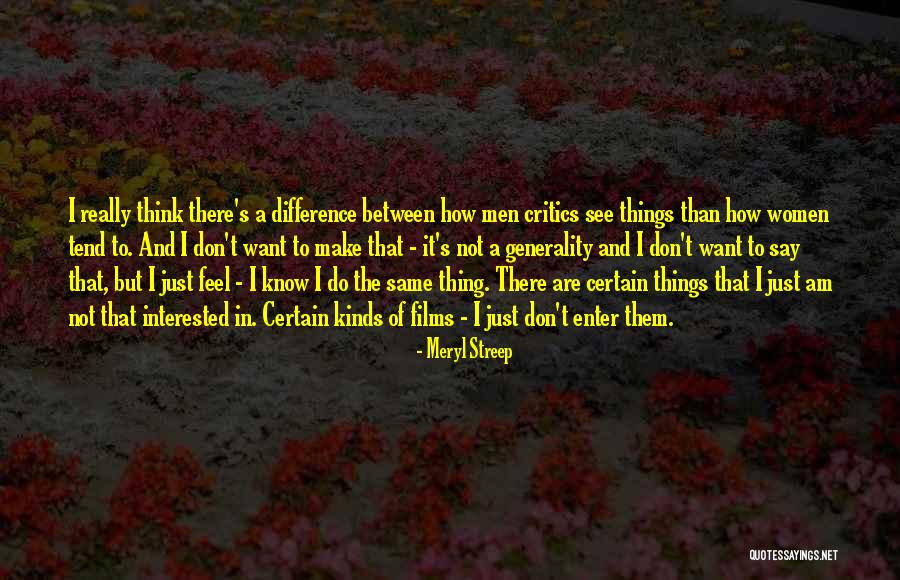 Things Are Just Not The Same Quotes By Meryl Streep