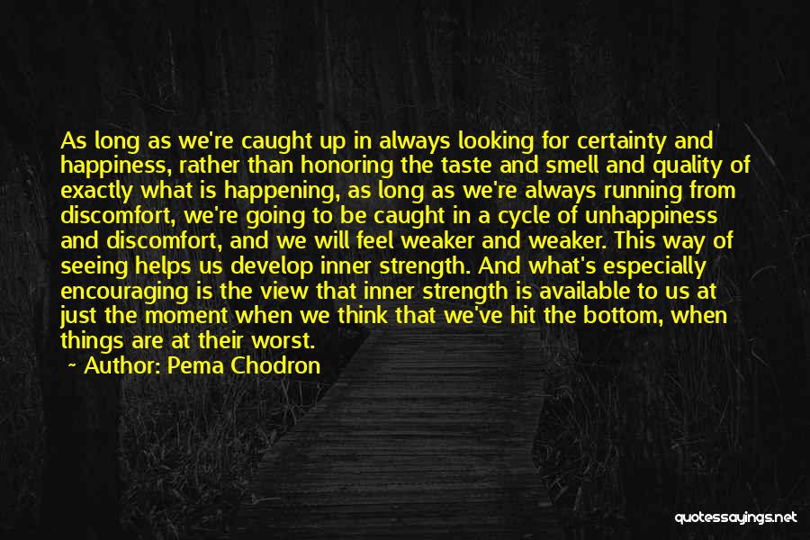 Things Are Looking Up Quotes By Pema Chodron