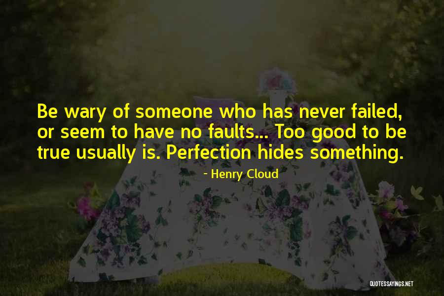 Things Are Never As Good As They Seem Quotes By Henry Cloud