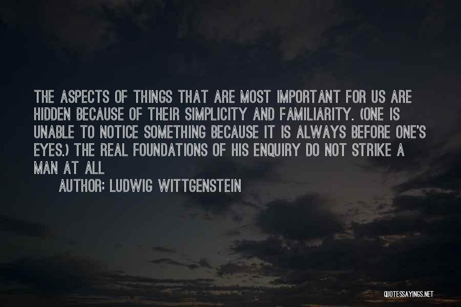 Things Are Not Important Quotes By Ludwig Wittgenstein