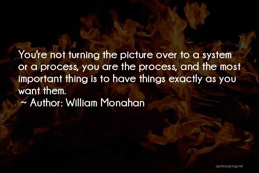 Things Are Not Important Quotes By William Monahan