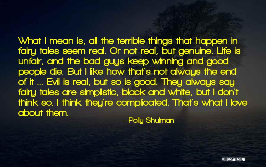 Things Are Not Real Quotes By Polly Shulman Things Are Not Real Quotes By Polly Shulman