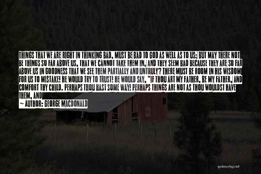 Things Are Not What They Seem Quotes By George MacDonald