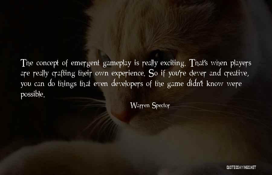 Things Are Possible Quotes By Warren Spector Things Are Possible Quotes By Warren Spector