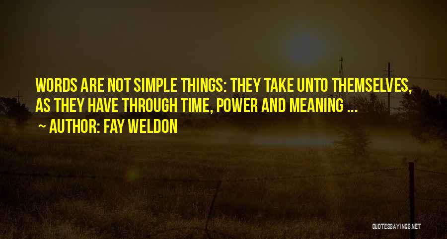 Things Are Simple Quotes By Fay Weldon