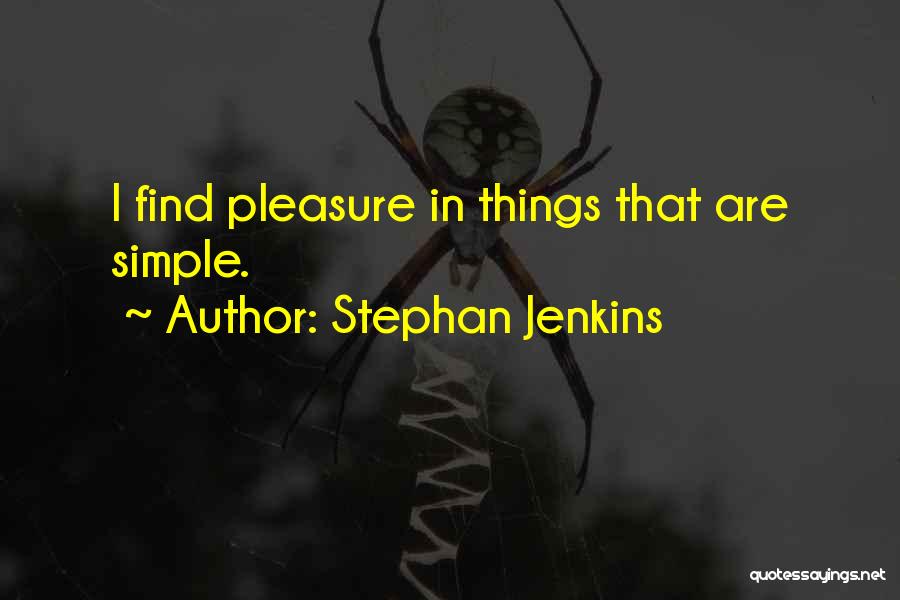 Things Are Simple Quotes By Stephan Jenkins