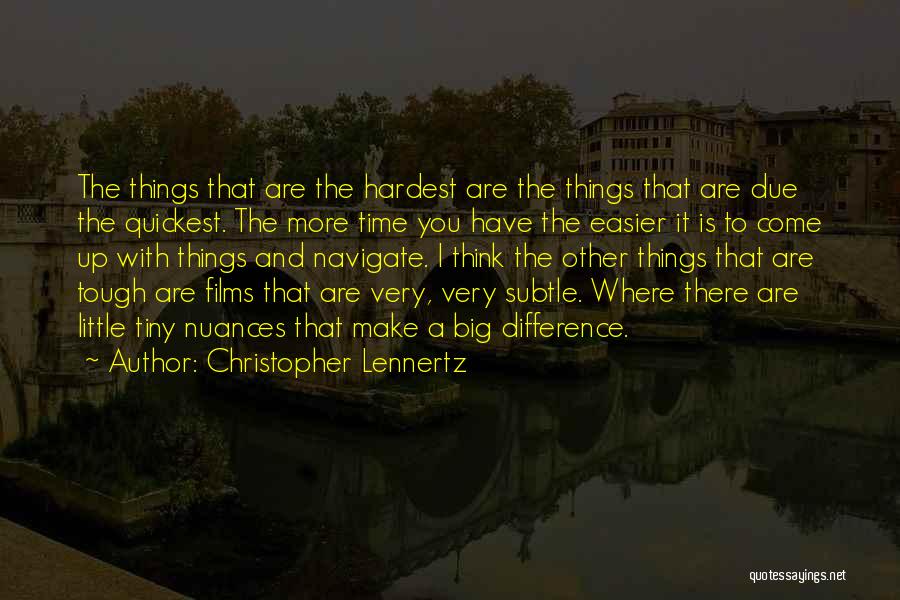 Things Are Tough Quotes By Christopher Lennertz