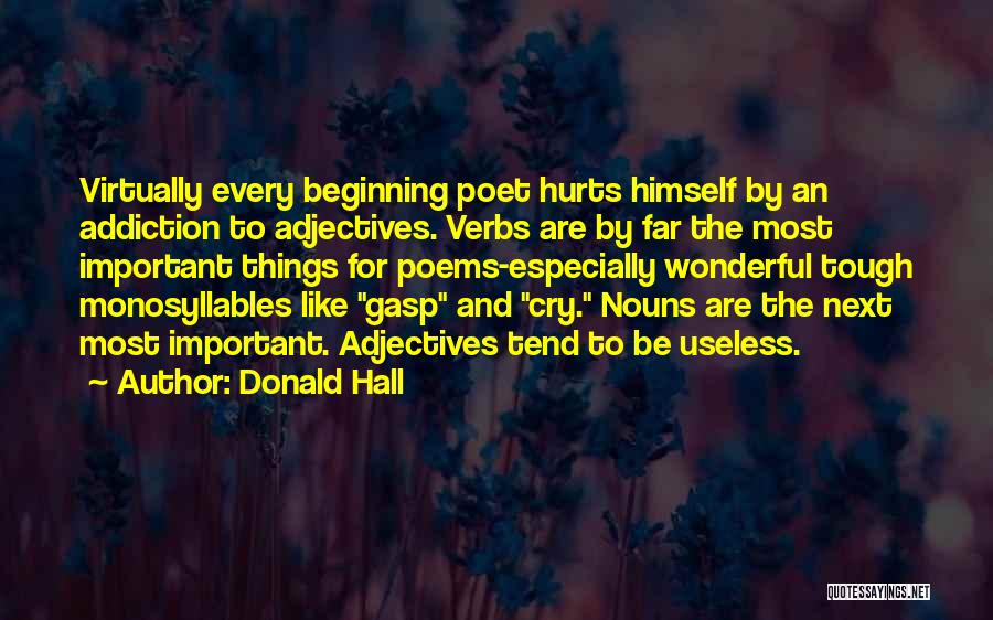 Things Are Tough Quotes By Donald Hall