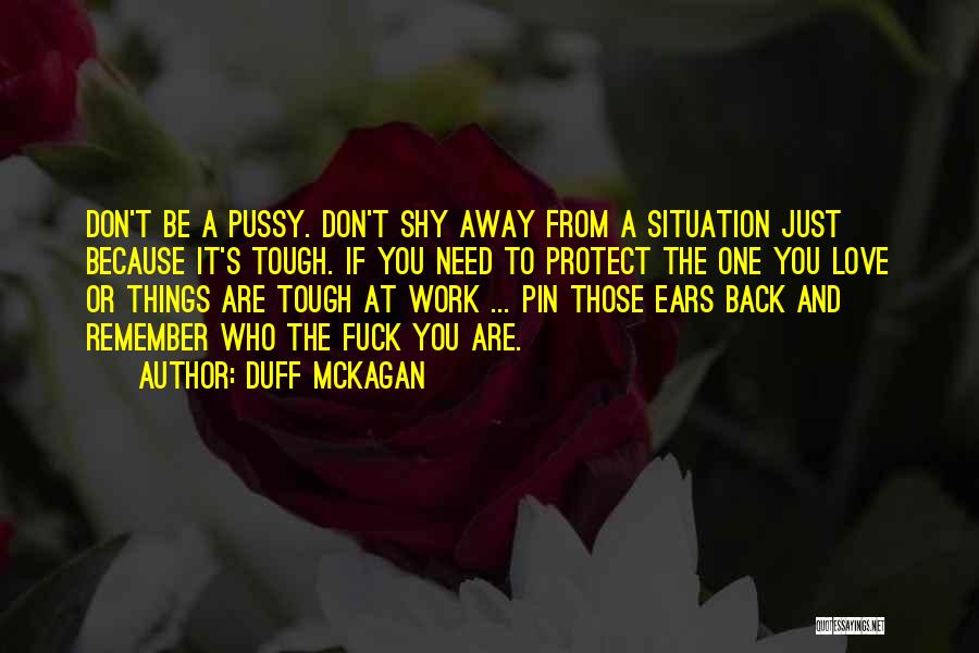 Things Are Tough Quotes By Duff McKagan