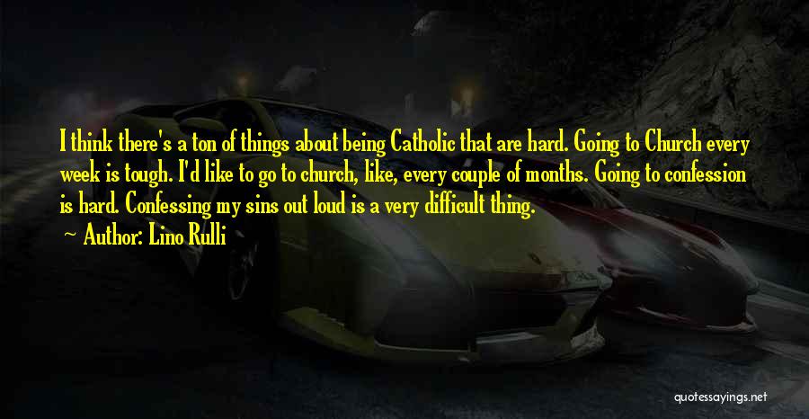 Things Are Tough Quotes By Lino Rulli