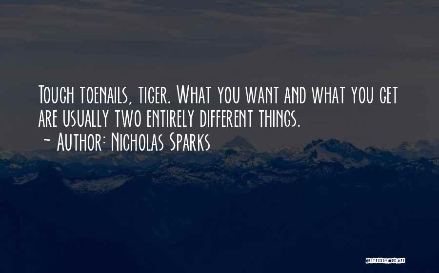 Things Are Tough Quotes By Nicholas Sparks