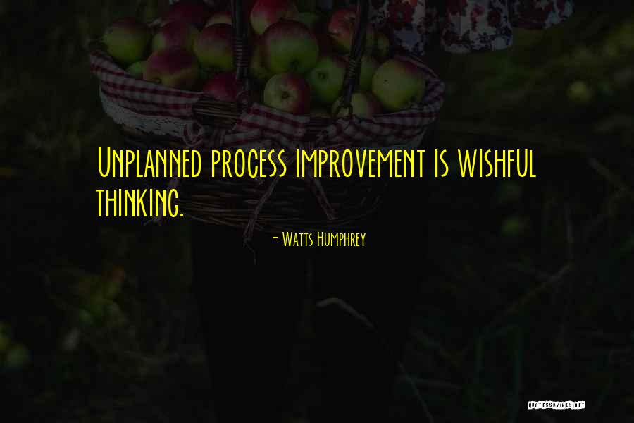 Things Are Unplanned Quotes By Watts Humphrey