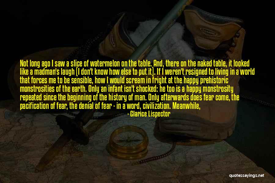 Things Are Yet To Come Quotes By Clarice Lispector Things Are Yet To Come Quotes By Clarice Lispector