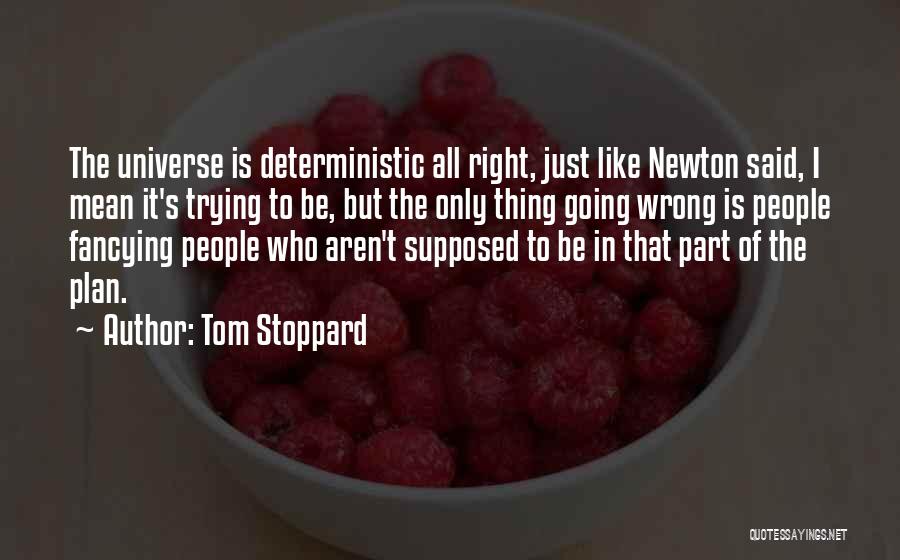 Things Aren't Going Right Quotes By Tom Stoppard