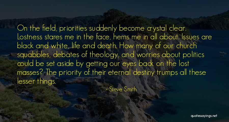 Things Become Clear Quotes By Steve Smith Things Become Clear Quotes By Steve Smith