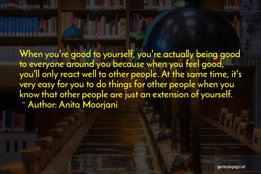 Things Being Easy Quotes By Anita Moorjani