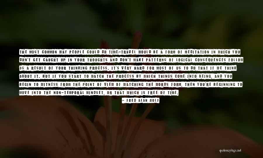 Things Being Free Quotes By Fred Alan Wolf Things Being Free Quotes By Fred Alan Wolf