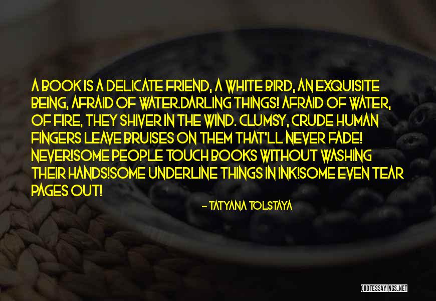 Things Being Out Of Your Hands Quotes By Tatyana Tolstaya Things Being Out Of Your Hands Quotes By Tatyana Tolstaya