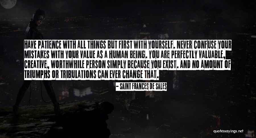 Things Being Perfect Quotes By Saint Frances De Sales Things Being Perfect Quotes By Saint Frances De Sales