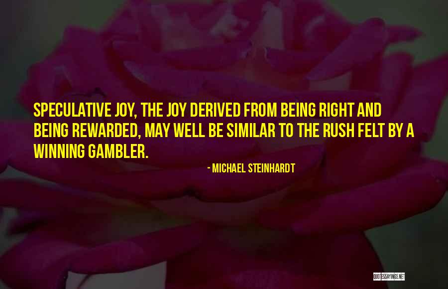 Things Being Similar Quotes By Michael Steinhardt Things Being Similar Quotes By Michael Steinhardt