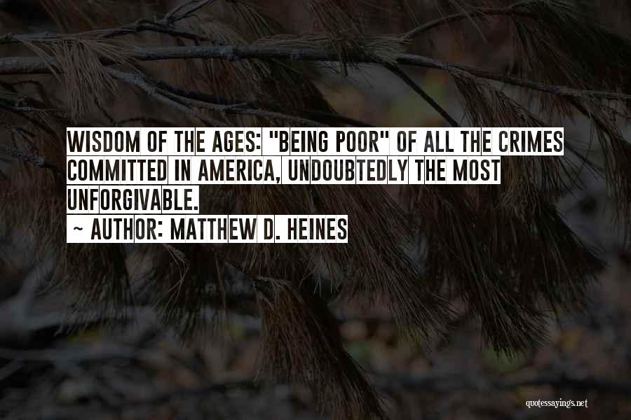 Things Being Unforgivable Quotes By Matthew D. Heines