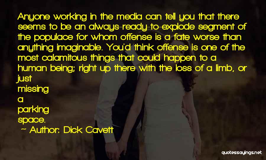 Things Being Worse Quotes By Dick Cavett