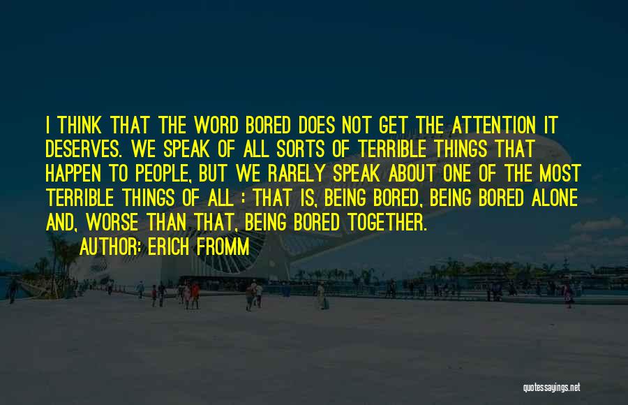 Things Being Worse Quotes By Erich Fromm