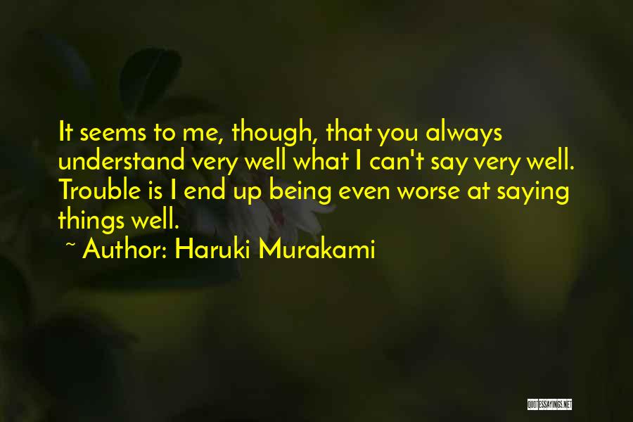 Things Being Worse Quotes By Haruki Murakami