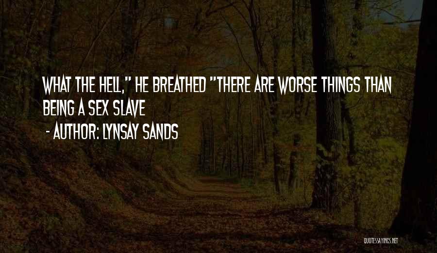 Things Being Worse Quotes By Lynsay Sands