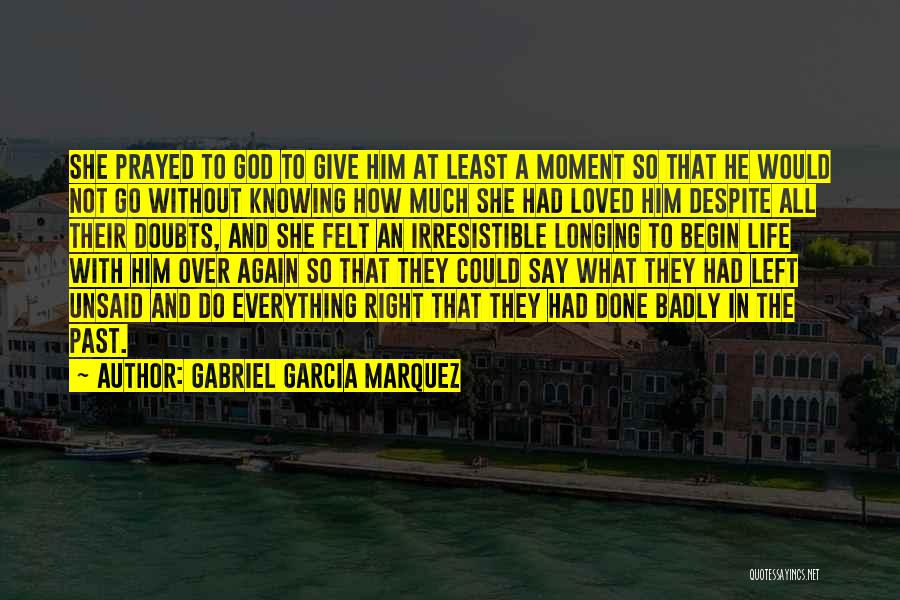Things Best Left Unsaid Quotes By Gabriel Garcia Marquez