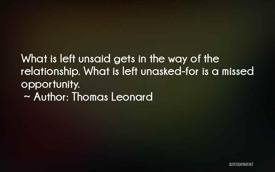 Things Best Left Unsaid Quotes By Thomas Leonard
