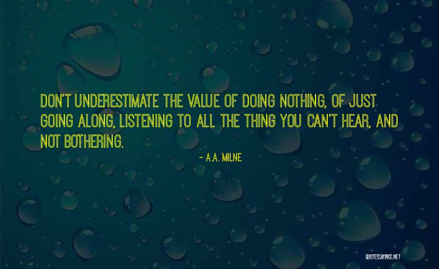 Things Bothering You Quotes By A.A. Milne Things Bothering You Quotes By A.A. Milne