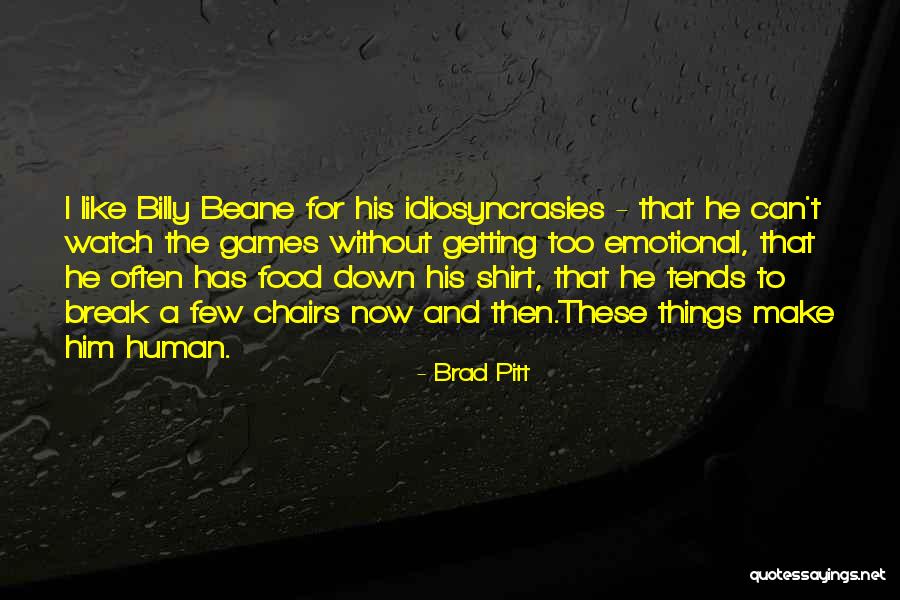 Things Break Down Quotes By Brad Pitt Things Break Down Quotes By Brad Pitt