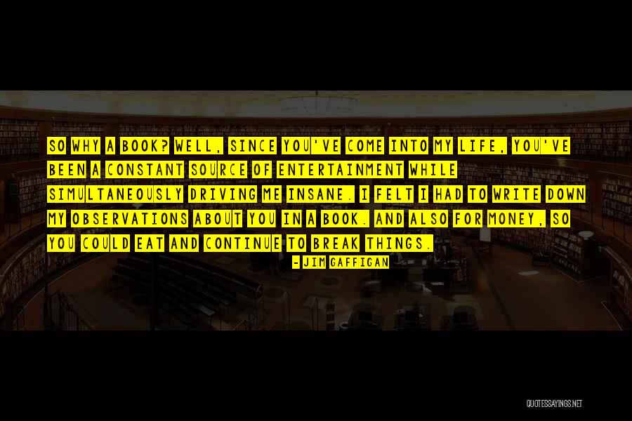 Things Break Down Quotes By Jim Gaffigan Things Break Down Quotes By Jim Gaffigan