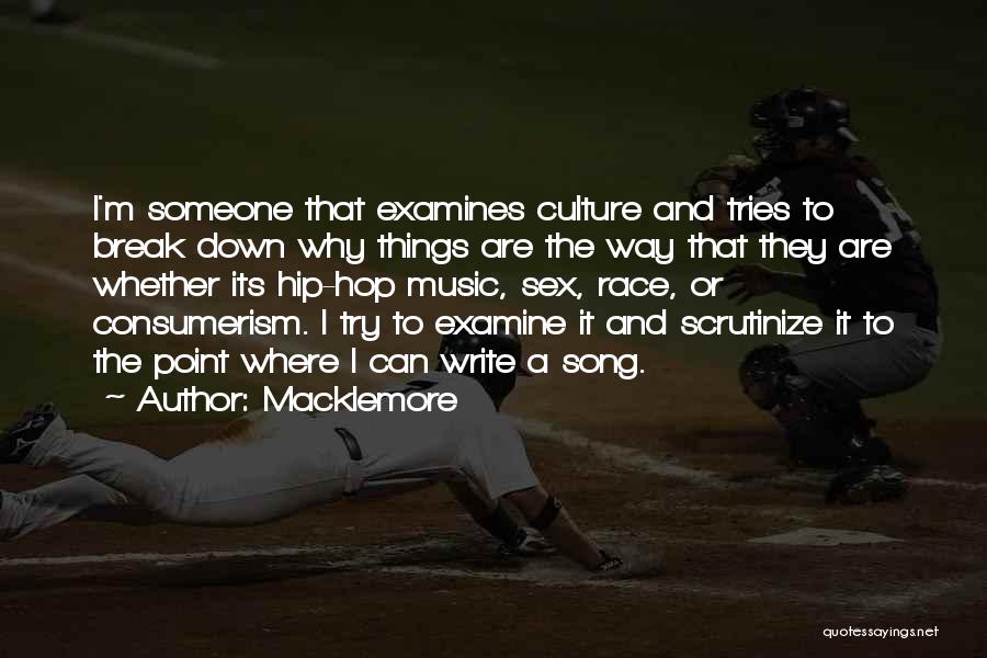 Things Break Down Quotes By Macklemore