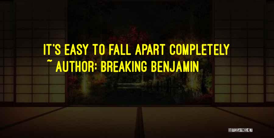 Things Breaking Apart Quotes By Breaking Benjamin