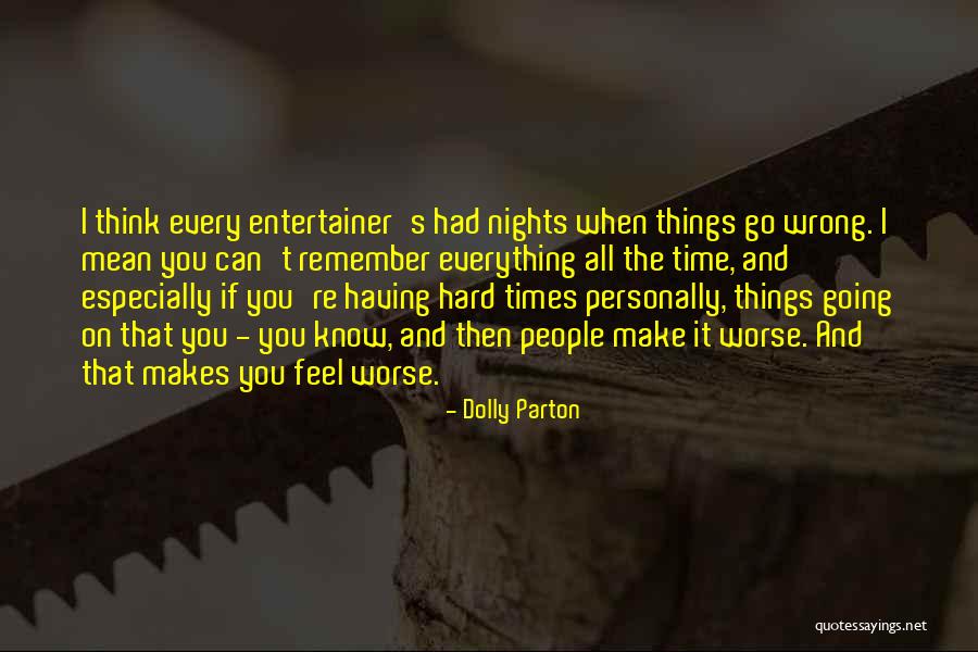 Things Can Go Wrong Quotes By Dolly Parton