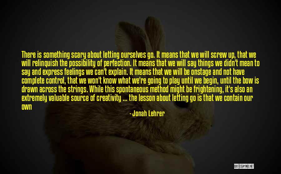 Things Can Go Wrong Quotes By Jonah Lehrer