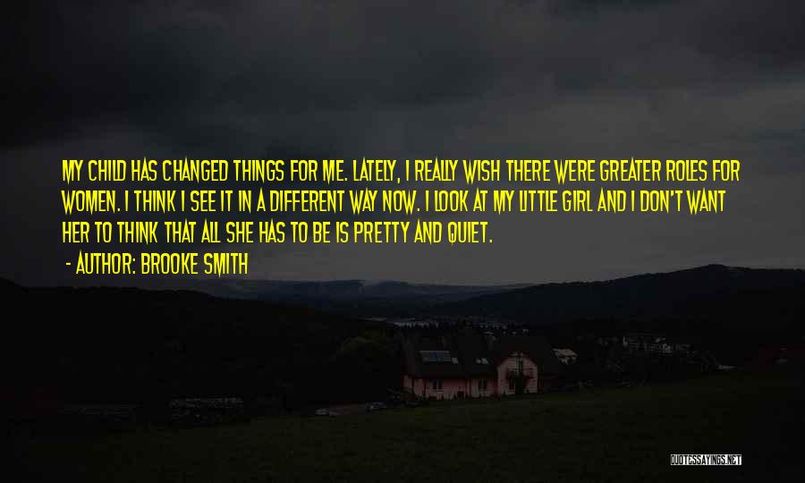 Things Cannot Be Changed Quotes By Brooke Smith