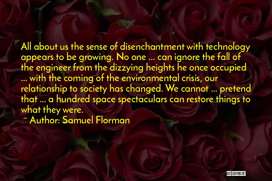 Things Cannot Be Changed Quotes By Samuel Florman