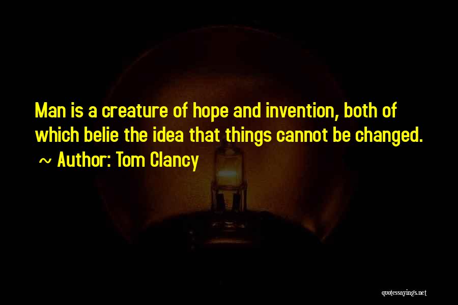 Things Cannot Be Changed Quotes By Tom Clancy