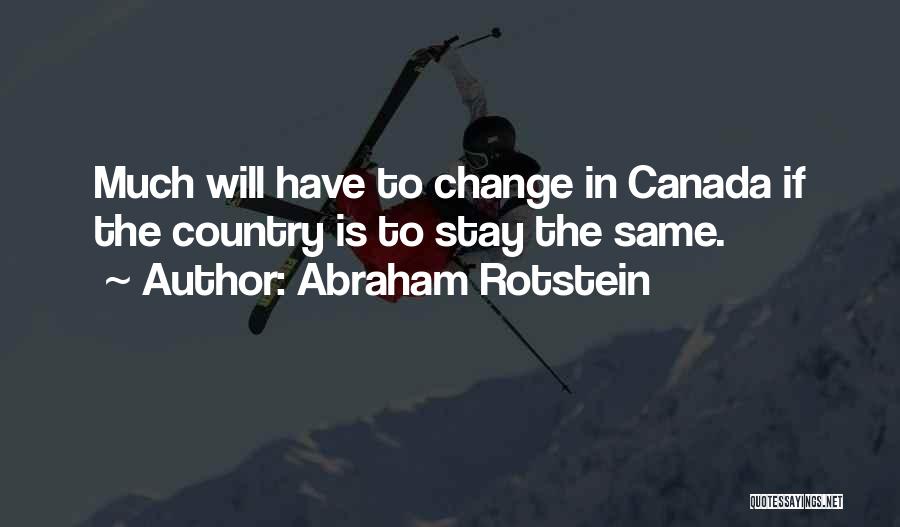 Things Change But Stay The Same Quotes By Abraham Rotstein