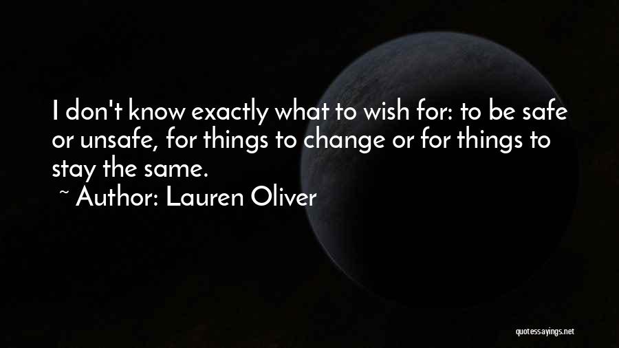 Things Change But Stay The Same Quotes By Lauren Oliver