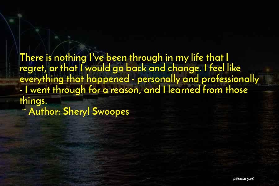 Things Change For A Reason Quotes By Sheryl Swoopes