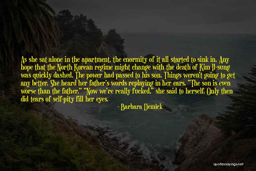 Things Change Quickly Quotes By Barbara Demick Things Change Quickly Quotes By Barbara Demick