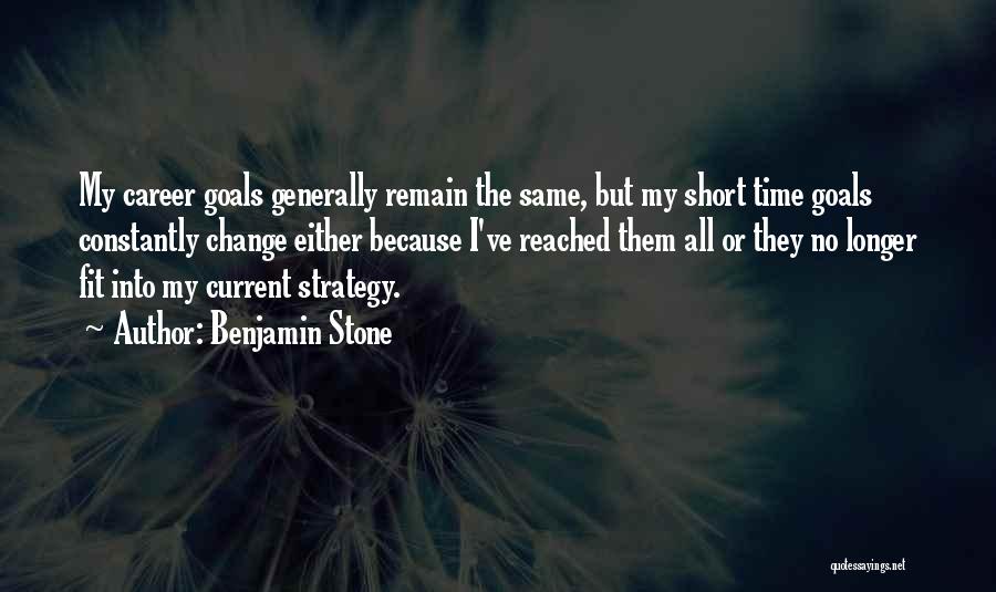 Things Change Yet Remain The Same Quotes By Benjamin Stone