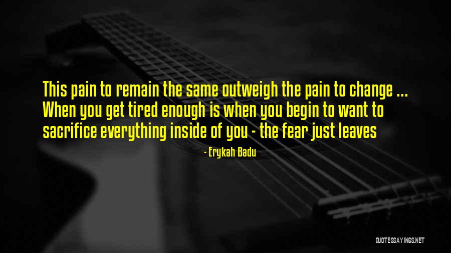 Things Change Yet Remain The Same Quotes By Erykah Badu Things Change Yet Remain The Same Quotes By Erykah Badu