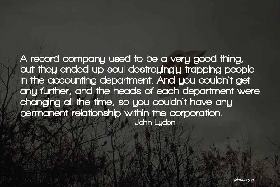 Things Changing In A Relationship Quotes By John Lydon Things Changing In A Relationship Quotes By John Lydon