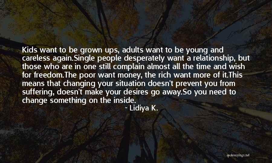 Things Changing In A Relationship Quotes By Lidiya K.