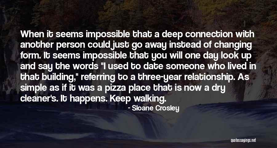 Things Changing In A Relationship Quotes By Sloane Crosley